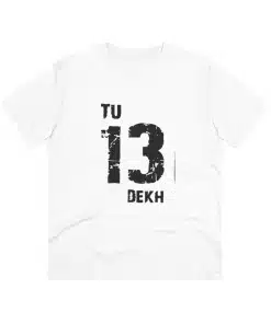 Men's White PC Cotton 'Tu 13 Dekh' Printed T-Shirt