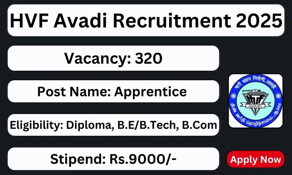 HVF Apprenticeship 2025: Apply for 320 Positions – Engineering & Non-Engineering Graduates Eligible